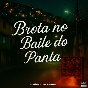 Brota no Baile do Panta (Explicit)