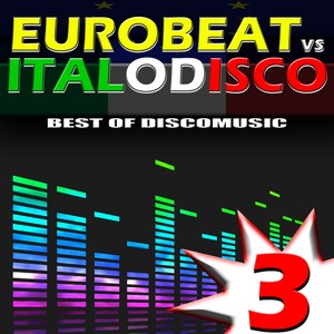 Eurobeat vs. Italo Disco Vol. 3