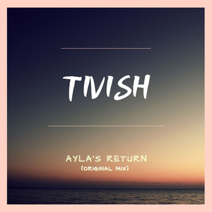 Ayla's Return (Original Mix)