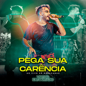 Pega Sua Carência (Ao Vivo|Explicit)