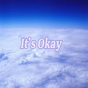 It's Okay (Explicit)
