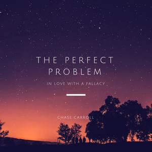 The Perfect Problem