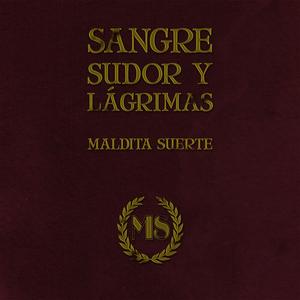 Sangre, Sudor y Lagrimas