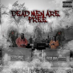 Dead Men Are Free (Explicit)