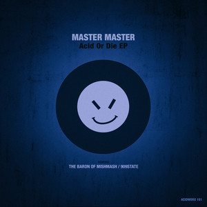 Acid Or Die (The Baron Of MishMash Remix)