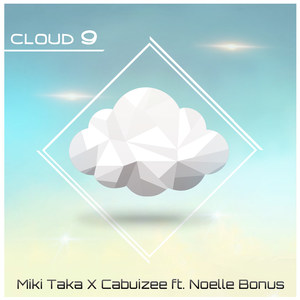 Cloud 9(feat. Noelle Bonus)