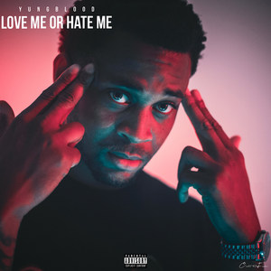 Love Me or Hate Me (Explicit)