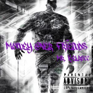 Money Over Friends (Explicit)