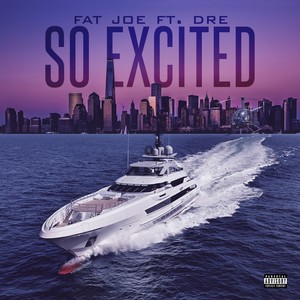 So Excited (feat. Dre) [Explicit]