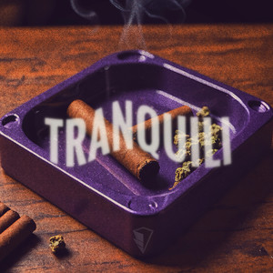 Tranquili (Explicit)