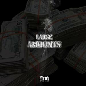 Large Amounts (Explicit)