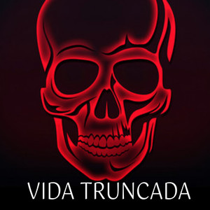 Vida Truncada
