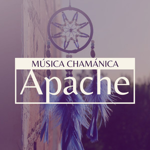 Música Chamánica Apache - Música India Americana Relajante e Instrumental