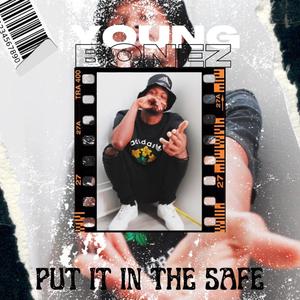 Put It In The Safe (Explicit)