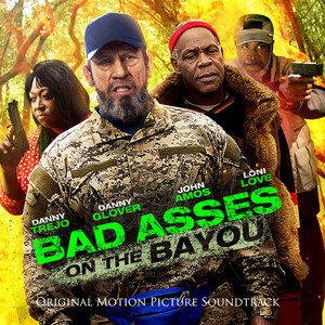 Bad Asses on the Bayou (Original Motion Picture Soundtrack) (Explicit)