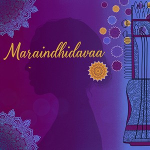 Maraindhidavaa (feat. Sagishna Xavier & Manonmani)