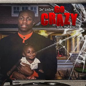 GO CRAZY (feat. De’Adre) [Explicit]