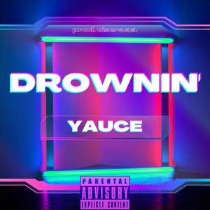 Drownin (Explicit)