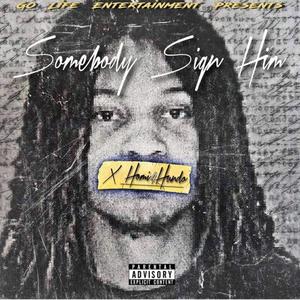 Somebody Sign Him (Explicit)