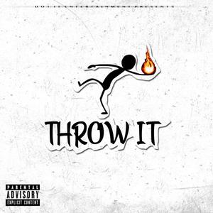 Throw It (Explicit)