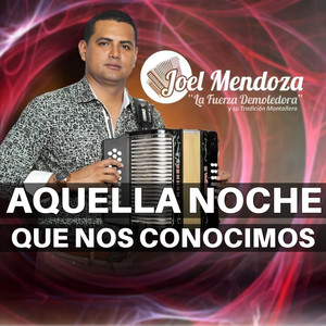 Aquella Noche Que Nos Conocimos