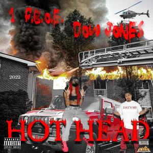 Hot Head (feat. 1 F.B.O.E. Dow Jones) (Explicit Version|Explicit)