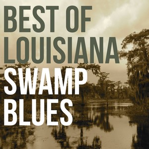 Best of Louisiana Swamp Blues