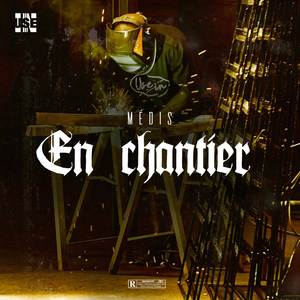 En Chantier (Explicit)