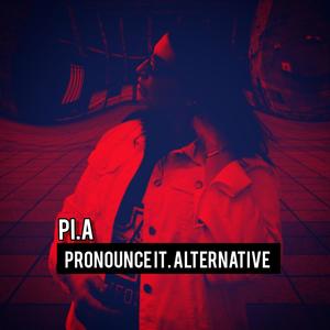 Pronounce it. Alternative