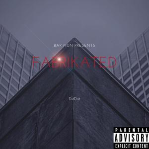 Fabrikated (Explicit)