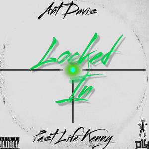 Locked In (feat. Past Life Kenny) (Explicit)