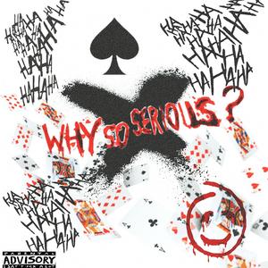 Why so serious ¿ (Explicit)