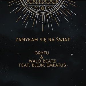 Zamykam Się Na Świat (Explicit)