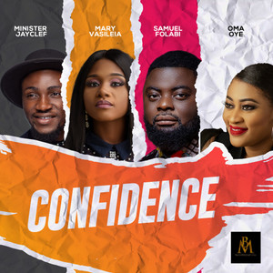 Confidence (feat. Oma Oye, Samuel Folabi, Minister Jayclef & Mary Vasileía)