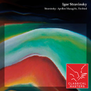 Stravinsky: Apollon Musagète, Firebird