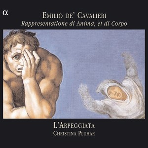 Cavalieri: Rappresentatione di Anima, et di Corpo