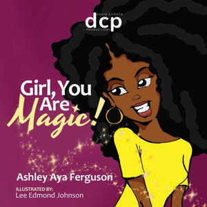 Girl, You Are Magic! (feat. Ashley Aya Ferguson)