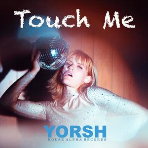 Touch Me