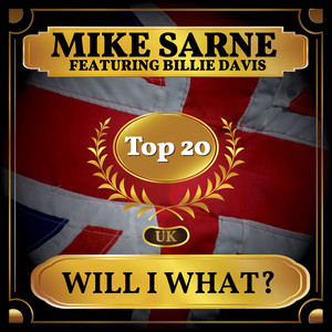 Will I What? (UK Chart Top 40 - No. 18)