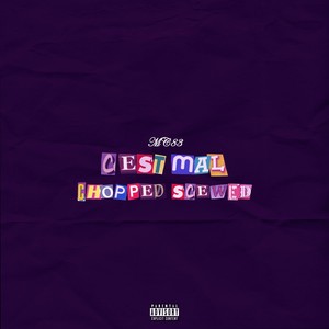 c'est mal (Chopped & Screwed|Explicit)
