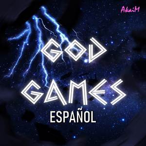 GOD GAMES (From "Epic: The Wisdom Saga") (Cover en Español)