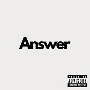 Answer (feat. KFonzzy & Lil Eyesight) [Explicit]