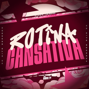 Rotina Cansativa (Explicit)