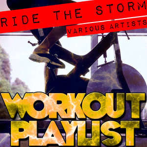 Ride the Storm: Workout Playlist