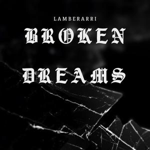 Broken Dreams (feat. CB GOODEFELLA & The RealDnice) [Explicit]