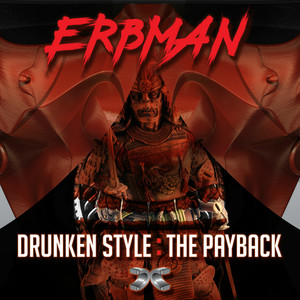 Drunken Style / The Payback