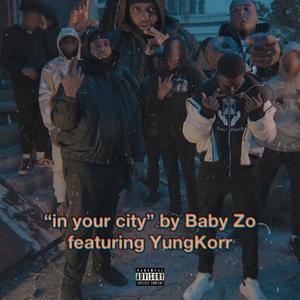 In Your City (feat. YungKorr) (Explicit)