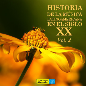 Historia de la Música Latinoamericana en el Siglo XX (Vol. 2)