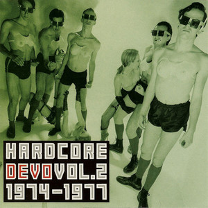 Hardcore Devo, Vol. 2 (Vol. 2 1974-1977)