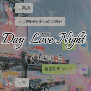 DAY LOVE NIGHT